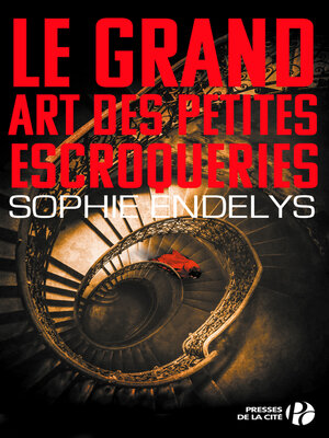 cover image of Le Grand Art des petites escroqueries